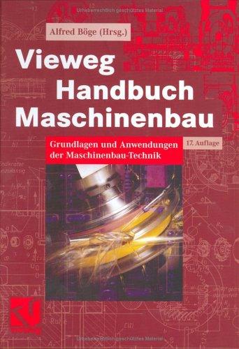 Vieweg Handbuch Maschinenbau: Grundlagen und Anwendungen der Maschinenbau-Technik