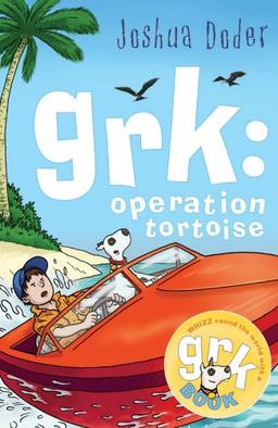 Grk: Operation Tortoise (A Grk Book, Band 4)