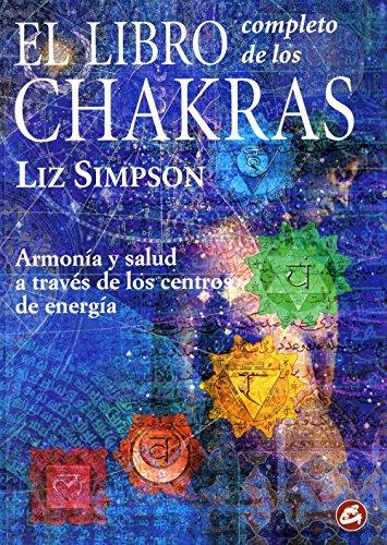 El libro completo de los chakras (Cuerpo-Mente)