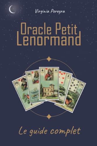 Oracle Petit Lenormand: Le guide complet