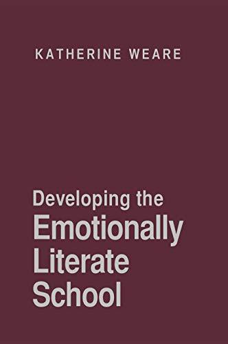 Developing the Emotionally Literate School (PCP Professional)