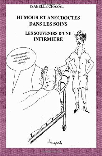 humour et anecdotes dans les soins: les souvenirs d'une infirmière