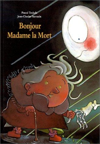 Bonjour, Madame la Mort !