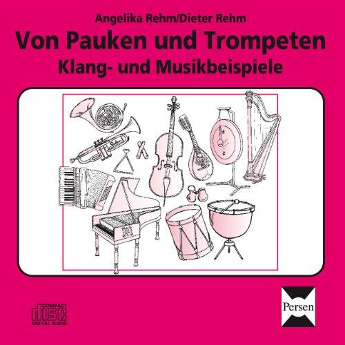 Mit Pauken und Trompeten. CD: Klang- und Musikbeispiele