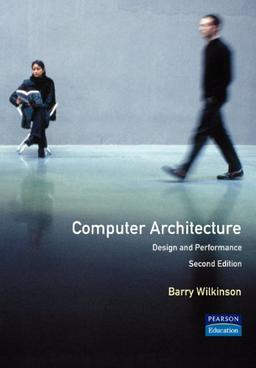 Computer Architecture: Design and Performance (2nd Edition)