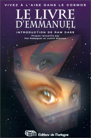 Le livre d'Emmanuel : Vivez à l'aise dans le cosmos (Mortagne Grand)