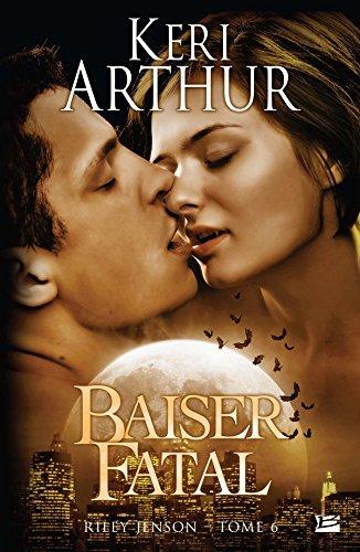 Riley Jenson, T6 : Baiser Fatal