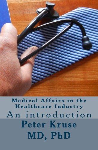 Medical Affairs in the Healthcare Industry: An introduction (Healthcare Industry Excellence, Band 2)