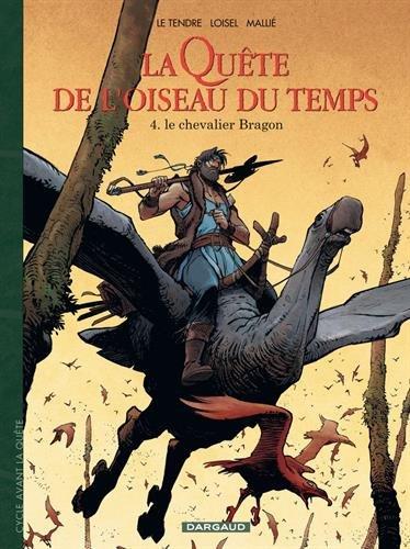 La quête de l'oiseau du temps : avant la quête. Vol. 4. Le chevalier Bragon