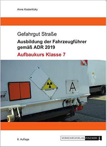 Ausbildung der Fahrzeugführer gemäß ADR 2019 - Gefahrgut Straße - Powerpoint-/Foliensatz-Präsentation: - Basiskurs - Aufbaukurs Tank - Auffrischungsschulung