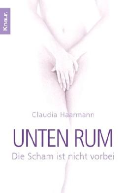 Unten rum: Die Scham ist nicht vorbei