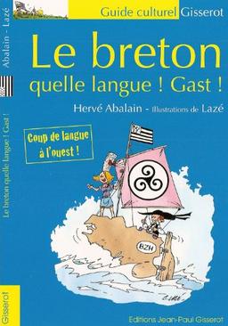 Le breton : quelle langue ! Gast !