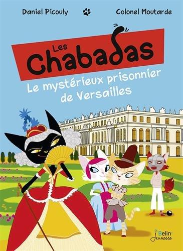 Les Chabadas. Le mystérieux prisonnier de Versailles