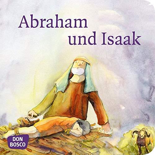 Abraham und Isaak. Mini-Bilderbuch.: Don Bosco Minis: Kinderbibelgeschichten