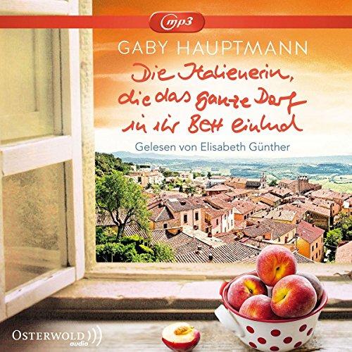 Die Italienerin, die das ganze Dorf in ihr Bett einlud: 2 CDs