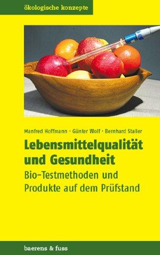 Lebensmittelqualität und Gesundheit: Bio-Testmethoden und Produkte auf dem Prüfstand