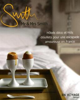 Mr & Mrs Smith : hôtels déco et nids douillets pour une escapade amoureuse en France