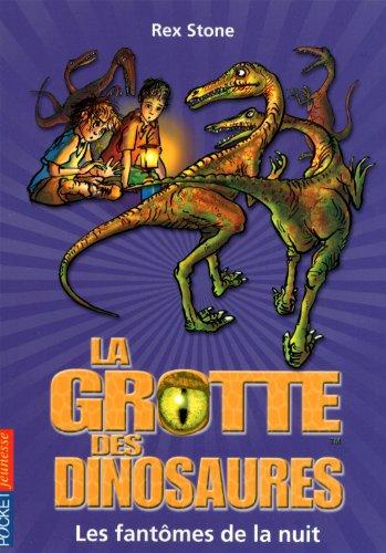 La grotte des dinosaures. Vol. 16. Les fantômes de la nuit