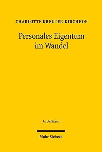 Personales Eigentum im Wandel (Jus Publicum)