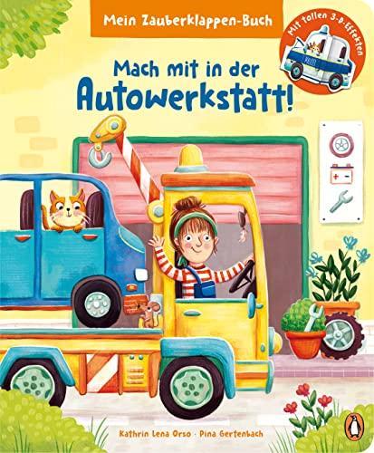 Mein Zauberklappen-Buch - Mach mit in der Autowerkstatt!: Pappbilderbuch mit 3-D-Klappen für Kinder ab 30 Monaten