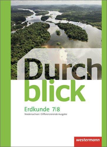 Durchblick Erdkunde - differenzierende Ausgabe 2012 für Oberschulen in Niedersachsen: Schülerband 7 / 8