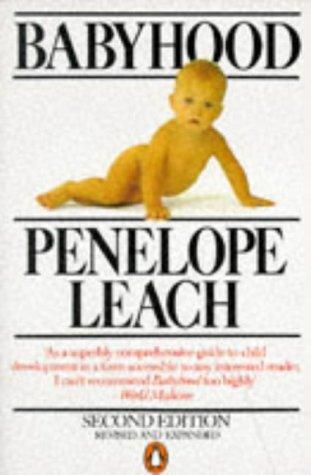 Leach, P: Babyhood: Infant Development from Birth (Penguin health care & fitness)