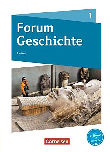 Forum Geschichte - Neue Ausgabe - Gymnasium Hessen / Band 1 - Von der Urgeschichte bis zum Römischen Reich: Schülerbuch mit Onlineangebot