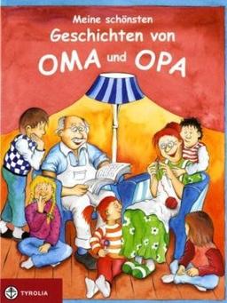 Meine schönsten Geschichten von Oma und Opa