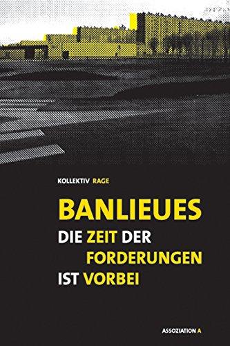 Banlieues: Die Zeit der Forderungen ist vorbei