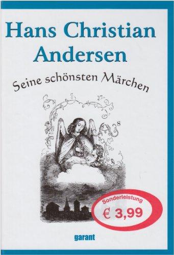 Andersens Märchen: Seine schönsten Märchen