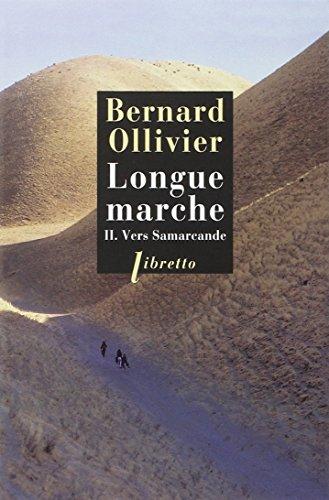 Longue marche. Vol. 2. Vers Samarcande