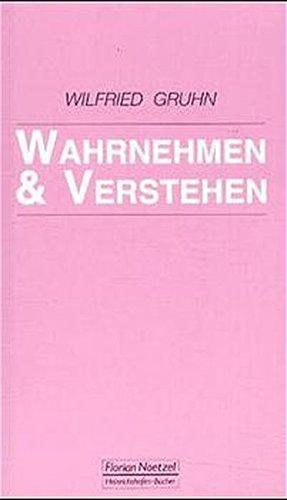 Wahrnehmen und Verstehen: Untersuchungen zum Verstehensbegriff in der Musik (Taschenbücher zur Musikwissenschaft)