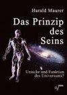 Das Prinzip des Seins: Ursache und Funktion des Universums?