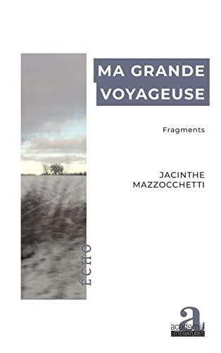 Ma grande voyageuse : fragments