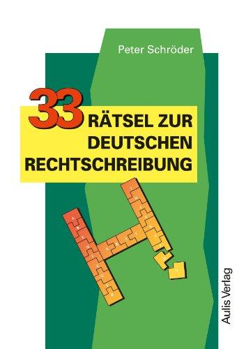 Kopiervorlagen Deutsch / 33 Rätsel zur deutschen Rechtschreibung