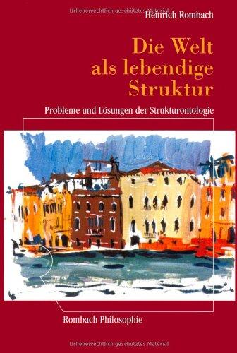 Die Welt als lebendige Struktur: Probleme und Lösungen der Strukturontologie