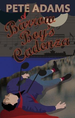 A Barrow Boy's Cadenza (Kind Hearts and Martinets, Band 3)