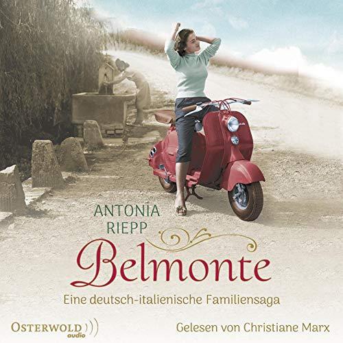 Belmonte: Eine deutsch-italienische Familiensaga: 2 CDs