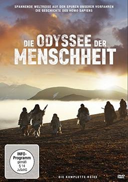 Die Odyssee der Menschheit - Spannende Weltreise auf den Spuren unserer Vorfahren: Die Geschichte des Homo sapiens