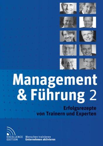 Management & Führung 2: Erfolgsrezepte von Trainern und Experten