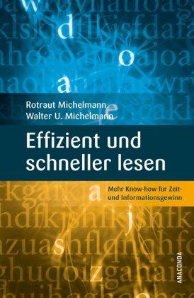 Effizient und schneller lesen - Mehr Know-how für Zeit- und Informationsgewinn