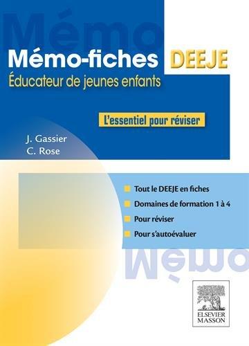 Mémo-fiches DEEJE : diplôme d'etat d'éducateur de jeunes enfants : domaines de formation 1 à 4