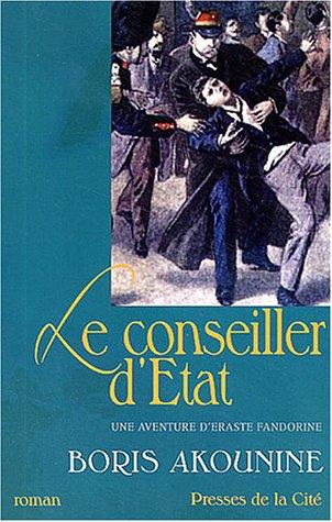 Une aventure d'Eraste Fandorine. Le conseiller d'Etat