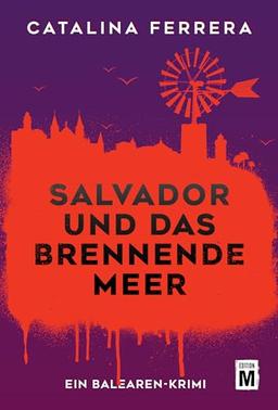 Salvador und das brennende Meer (Ein Balearen-Krimi, Band 2)