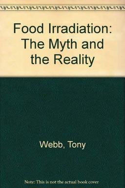 Food Irradiation: The Myth and the Reality