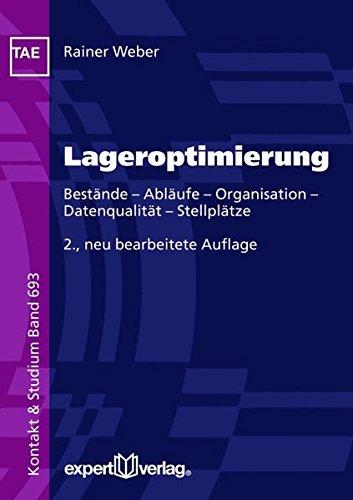 Lageroptimierung: Bestände - Abläufe - Organisation - Datenqualität - Stellplätze (Kontakt & Studium)