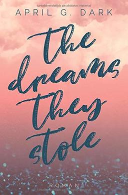 The Dreams They Stole