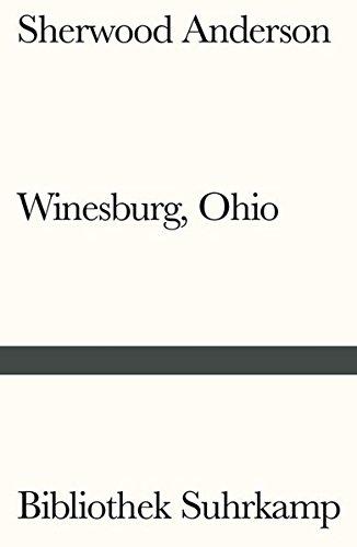 Winesburg, Ohio: Roman um eine kleine Stadt (Bibliothek Suhrkamp)