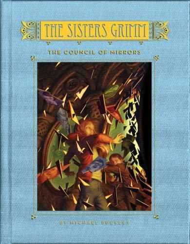 The Council of Mirrors (Sisters Grimm #9): Book Nine: The Council of Mirrors (The Sisters Grimm, Band 9)