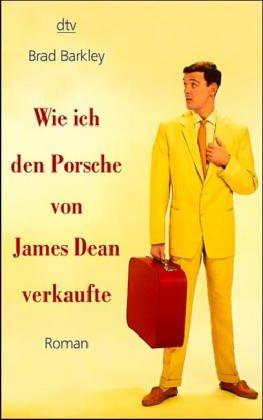 Wie ich den Porsche von James Dean verkaufte